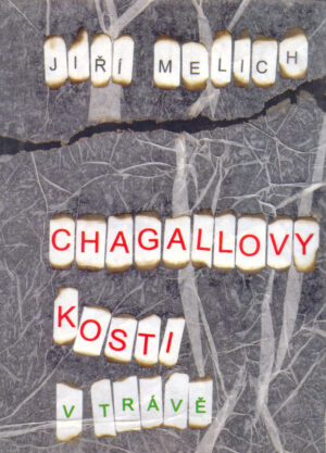 Chagallovy kosti (v trávě)