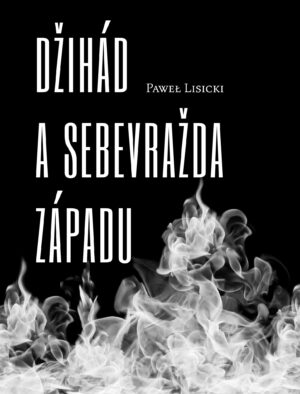 Džihád a sebevražda Západu
