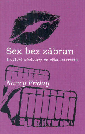 Sex bez zábran - Erotické představy ve věku internetu