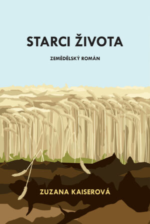 Starci života - zemědělský román