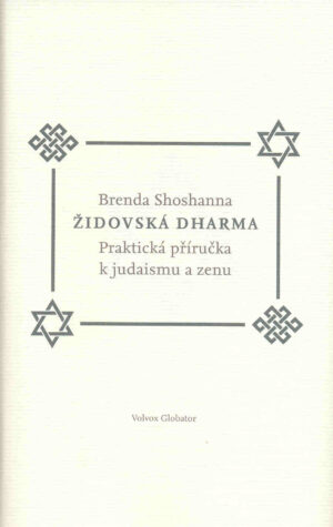 Židovská dharma - Jak praktikovat judaismus a zen